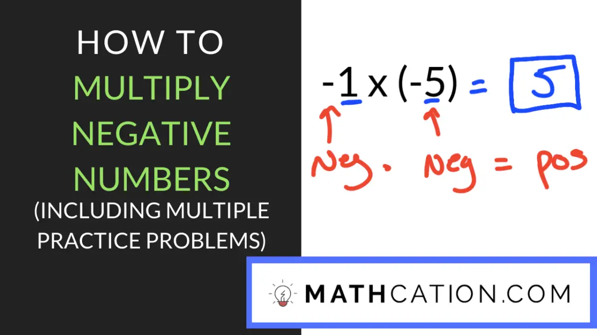 2 Quick Steps For Multiplying Negative Numbers Mathcation